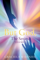 BUT GOD, The Series, Volume I B0F76PP66V Book Cover