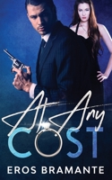 At Any Cost: an Enemies to Lovers Mafia Romance B08GB2537B Book Cover