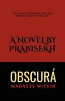 OBSCURÁ: Madness Within B0G1K4M53P Book Cover