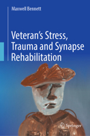Veteran’s Stress, Trauma and Synapse Rehabilitation 9819595932 Book Cover