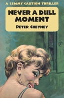 Never a Dull Moment 1914150996 Book Cover