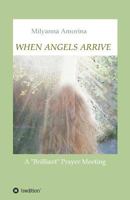 WHEN ANGELS ARRIVE 3732392694 Book Cover