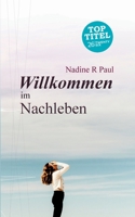 Willkommen Im Nachleben (German Edition) 3740731184 Book Cover