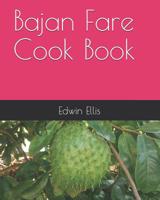 Bajan Fare Cook Book 1793011346 Book Cover