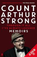 Through it All I've Always Laughed: Memoirs of Count Arthur Strong 0571303390 Book Cover