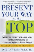 Present Your Way to the Top 0071739947 Book Cover
