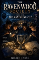 The Ravenwood Society: The Vanishing Trophy B0HDMJ7J71 Book Cover