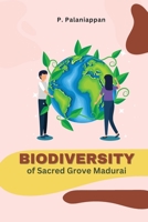 Biodiversity of Sacred Grove Madurai 1805292536 Book Cover