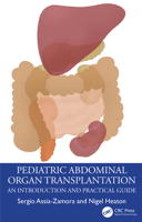 Pediatric Abdominal Organ Transplantation: An Introduction and Practical guide 1032377569 Book Cover