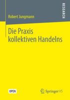 Die Praxis Kollektiven Handelns 3658249447 Book Cover