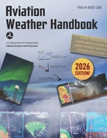 Aviation Weather Handbook (2025): FAA-H-8083-28A 1510784454 Book Cover