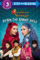 Down the Rabbit Hole (Disney Descendants: Wicked Wonderland) (Step into Reading) 0736447164 Book Cover