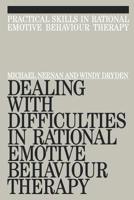 Dealing with Difficulities in Rational Emotive Behaviour Therapy 186156001X Book Cover
