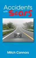 Accidents with Scars 1496916786 Book Cover