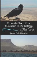 From the Top of the Mountain to the Bottom of the Sea: Lessons from Elijah and Jonah B086PPJB6N Book Cover