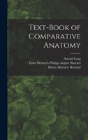 Text-Book of Comparative Anatomy 1016788754 Book Cover