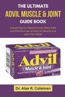 THE ULTIMATE ADVIL MUSCLE & JOINT GUIDE BOOK B0FJXFQGK6 Book Cover