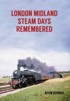 London Midland Steam Days Remembered 144566979X Book Cover