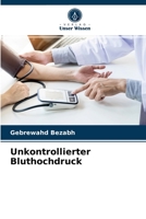 Unkontrollierter Bluthochdruck 6200872937 Book Cover