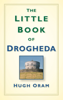 The Little Book of Drogheda 0750993081 Book Cover