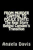 From Murder Capital to Police State: The Real Story Behind Camden's Transition 1502960206 Book Cover
