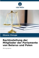 Rechtsstellung der Mitglieder der Parlamente von Belarus und Polen: Monographie 6205653087 Book Cover