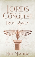 Lords of Conquest: Iron Raven B0DSLGBM7L Book Cover
