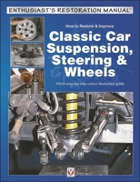 How to Restore  Improve Classic Car Suspension, Steering  Wheels 1787111873 Book Cover