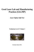 Good Laser Lab and Manufacturing Practices (Gllmp): Laser Safety Self Test 1539760308 Book Cover