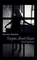 Tarpon Street House: Island Nightmare 1478770252 Book Cover
