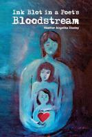 Ink Blot in a Poet's Bloodstream 1944662359 Book Cover