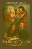 El susurro de Río Azul (Spanish Edition) B0GVW3P9VW Book Cover