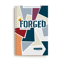 Forged: Faith Refined, Volume 1 Leader Guide: For Preteens 1535952156 Book Cover