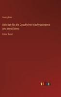 Beiträge für die Geschichte Niedersachsens und Westfalens: Erster Band 3368227882 Book Cover
