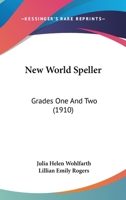 New World Speller: Grades One And Two 1120654963 Book Cover