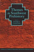 Themes in Southwest Prehistory (School of American Research Advanced Seminar Series) 0933452845 Book Cover