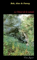 Le trésor de la naïade: Bob, Alex et Fanny 2322450081 Book Cover