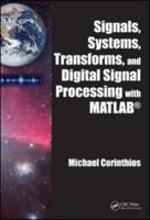 Signals, Systems, Transforms, and Digital Signal Processing with MATLAB 1420090488 Book Cover