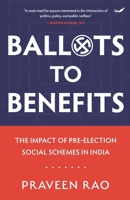 Ballots to Benefits: The Impact of Pre-Election Social Schemes in India B0CJXBR34T Book Cover