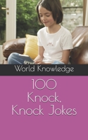 100 Knock, Knock Jokes 1519035268 Book Cover