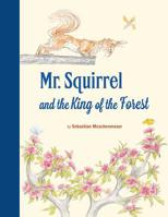 Mr. Squirrel and the King of the Forest 0735843422 Book Cover