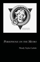 Persephone on the Metro 1941196039 Book Cover