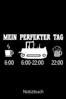 Mein perfekter Tag: A5 Notizbuch f�r alle Landwirte Liniert 120 Seiten Geschenk zum Geburtstag Weihnachten Vatertag Ostern 1699154171 Book Cover