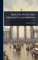 Beschreibung Des Oberamts Gerabronn... 1024829189 Book Cover