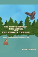 The Dispute Between The Eagle and The Hermit Thrush B0DQ2R2XG7 Book Cover
