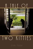 A Tale of Two Kitties 1467026034 Book Cover