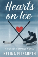 Hearts on Ice: A Hockey Romance Novel B0FTSHBWN8 Book Cover