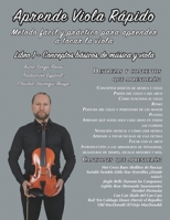 Aprende Viola Rápido Libro 1 - Conceptos básicos de música y viola: Método fácil y práctico para aprender a tocar la viola (Spanish Edition) B0F3PFWCNV Book Cover