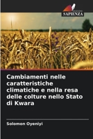 Cambiamenti nelle caratteristiche climatiche e nella resa delle colture nello Stato di Kwara 6205372894 Book Cover