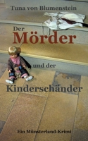 Der Mörder und der Kinderschänder: Münsterland-Krimi (German Edition) 3769325915 Book Cover